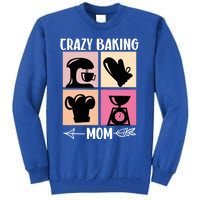 Crazy Baking Mom Baking Mama Baker Chef Mothers Day Gift Tall Sweatshirt