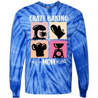 Crazy Baking Mom Baking Mama Baker Chef Mothers Day Gift Tie-Dye Long Sleeve Shirt