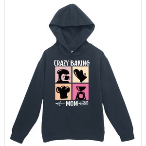 Crazy Baking Mom Baking Mama Baker Chef Mothers Day Gift Urban Pullover Hoodie