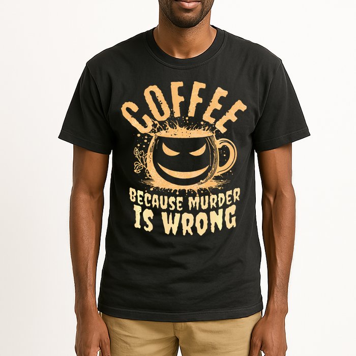 Coffee Because Murder Is Wrong Halloween Caffeinated Lover Tall T-Shirt
