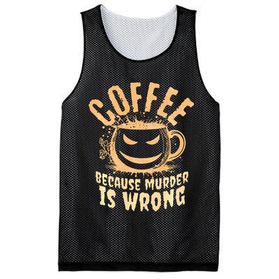 Coffee Because Murder Is Wrong Halloween Caffeinated Lover Mesh Reversible Basketball Jersey Tank