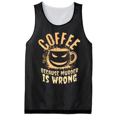 Coffee Because Murder Is Wrong Halloween Caffeinated Lover Mesh Reversible Basketball Jersey Tank