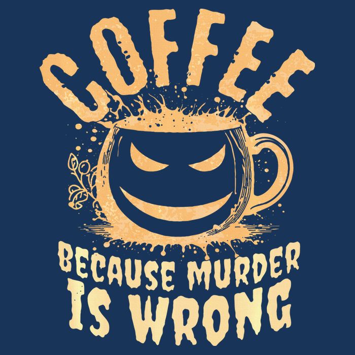 Coffee Because Murder Is Wrong Halloween Caffeinated Lover Infant Baby Jersey Bodysuit