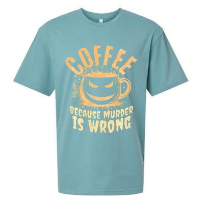 Coffee Because Murder Is Wrong Halloween Caffeinated Lover Sueded Cloud Jersey T-Shirt