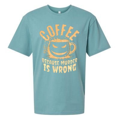 Coffee Because Murder Is Wrong Halloween Caffeinated Lover Sueded Cloud Jersey T-Shirt