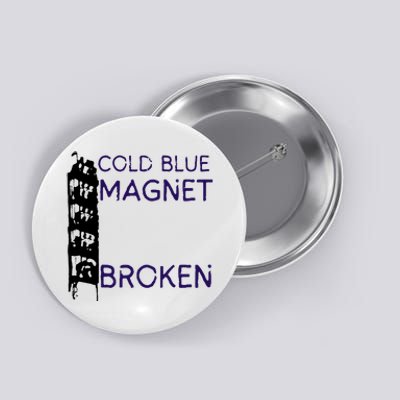 Cold Blue Magnet Broken Button