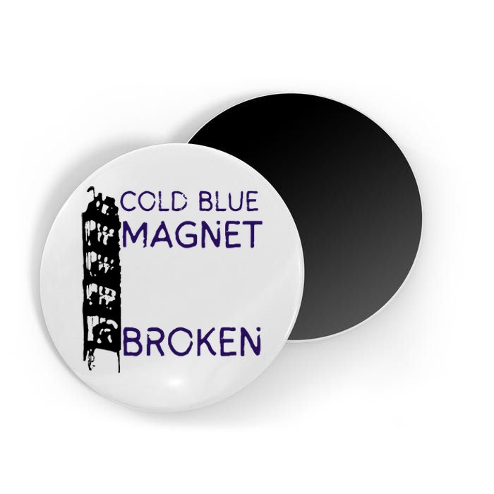 Cold Blue Magnet Broken Magnet