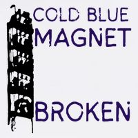 Cold Blue Magnet Broken Poster