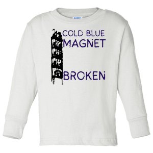 Cold Blue Magnet Broken Toddler Long Sleeve Shirt