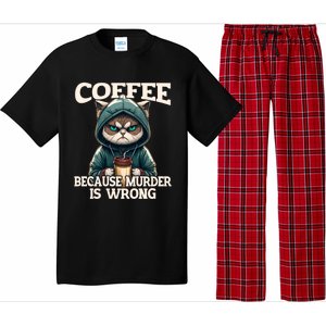 Coffee Because Murder Is Wrong Sarcastic Cat Grumpy Funny Gift Pajama Set