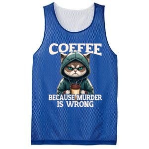 Coffee Because Murder Is Wrong Sarcastic Cat Grumpy Funny Gift Mesh Reversible Basketball Jersey Tank