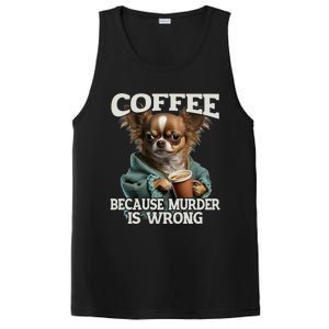 Coffee Because Murder Is Wrong Sarcastic Dog Grumpy Gift PosiCharge Competitor Tank