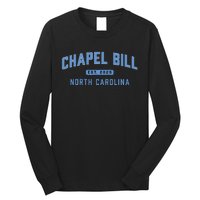 Chapel Bill North Carolina Fan Merch Gift Long Sleeve Shirt