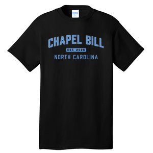 Chapel Bill North Carolina Fan Merch Gift Tall T-Shirt