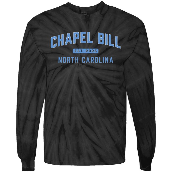 Chapel Bill North Carolina Fan Merch Gift Tie-Dye Long Sleeve Shirt