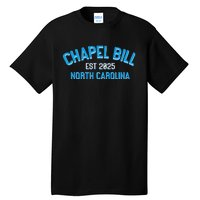 Chapel Bill North Carolina Est 2025 Fanny Vintage Style Tall T-Shirt