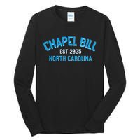 Chapel Bill North Carolina Est 2025 Fanny Vintage Style Tall Long Sleeve T-Shirt