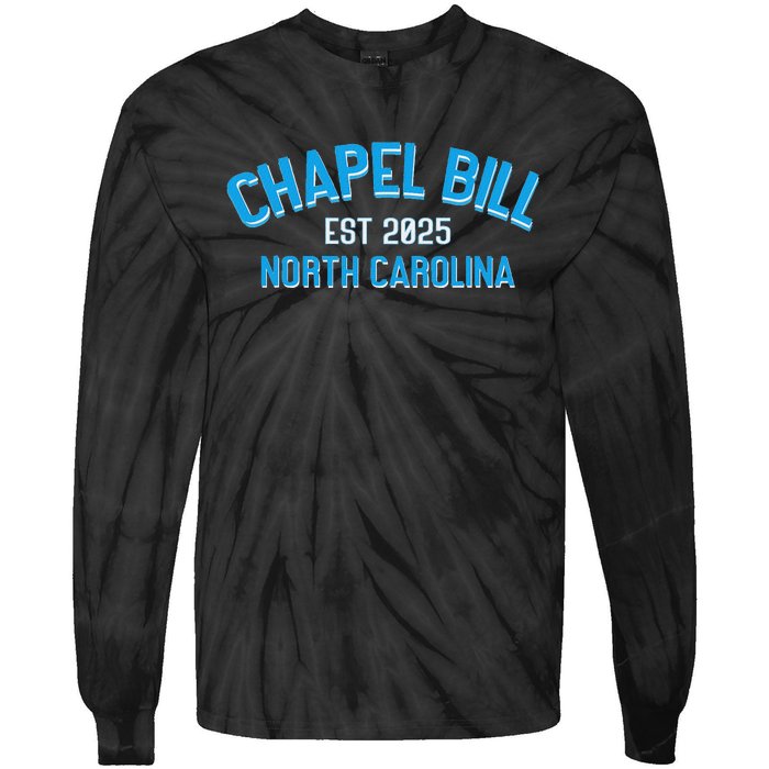 Chapel Bill North Carolina Est 2025 Fanny Vintage Style Tie-Dye Long Sleeve Shirt