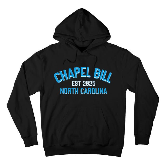 Chapel Bill North Carolina Est 2025 Fanny Vintage Style Tall Hoodie