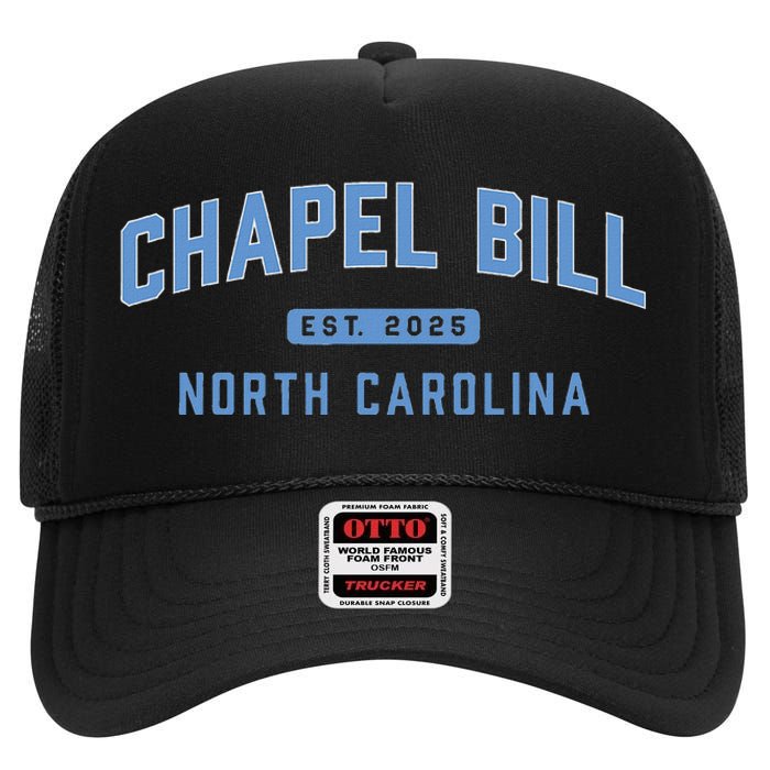 Chapel Bill North Carolina Fan Merch High Crown Mesh Back Trucker Hat