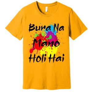 Cool Bura Na Mano Holi Hai Happy Holi Festival Premium T-Shirt