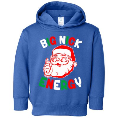 Christmas Big Nick Energy Funny Xmas Humor Santa Joke Gift Toddler Hoodie