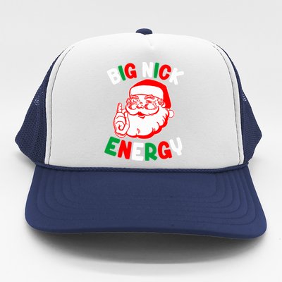 Christmas Big Nick Energy Funny Xmas Humor Santa Joke Gift Trucker Hat