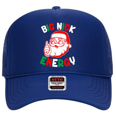 Christmas Big Nick Energy Funny Xmas Humor Santa Joke Gift High Crown Mesh Back Trucker Hat