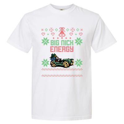 Christmas Big Nick Energy Ugly Sweater Cute Gift Garment-Dyed Heavyweight T-Shirt