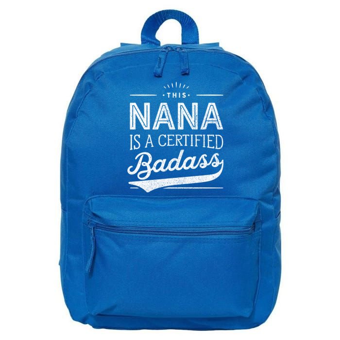 Certified Badass Nana Cute Gift Funny Gift For Nana 16 in Basic Backpack