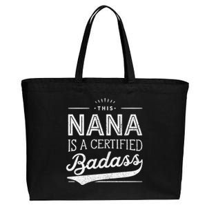 Certified Badass Nana Cute Gift Funny Gift For Nana Cotton Canvas Jumbo Tote