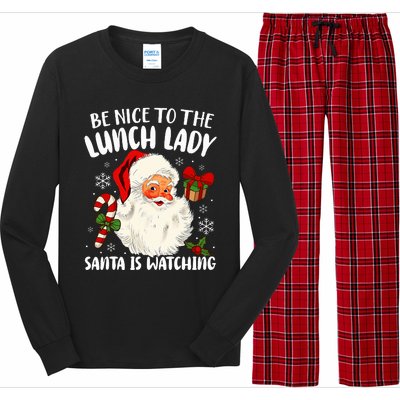 Christmas Be Nice To The Lunch Lady Santa Is Watching   Long Sleeve Pajama Set