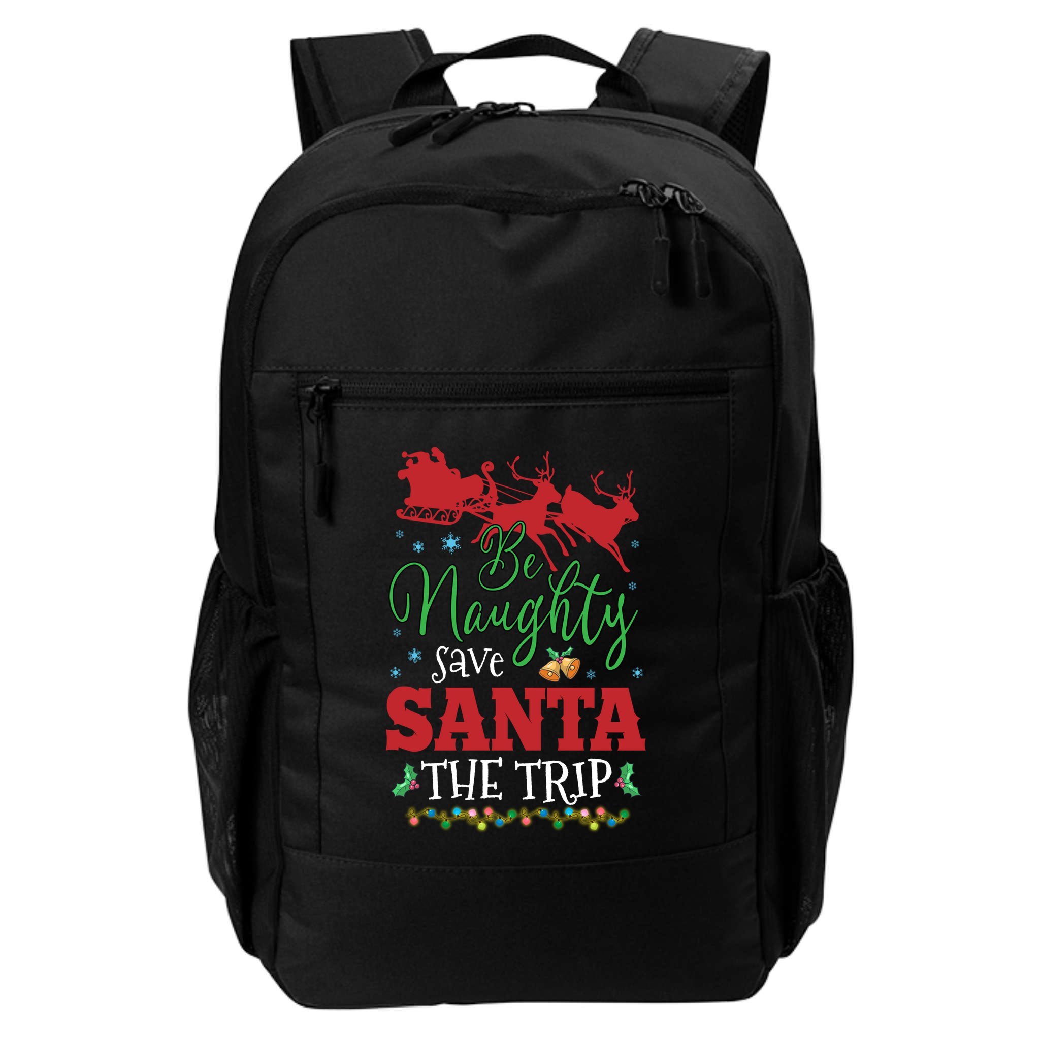 Christmas Be Naughty Save Santa The Trip Cool Gift Backpack