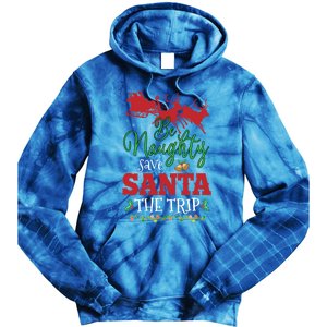 Christmas Be Naughty Save Santa The Trip Cool Gift Tie Dye Hoodie