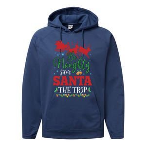 Christmas Be Naughty Save Santa The Trip Cool Gift Performance Fleece Hoodie