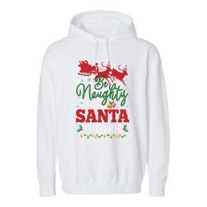 Christmas Be Naughty Save Santa The Trip Cool Gift Garment-Dyed Fleece Hoodie