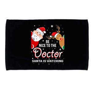 Christmas Be Nice To The Doctor Santa Is Watching Gift Microfiber Hand Towel