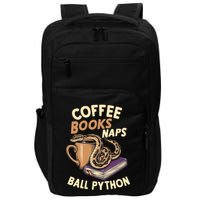 Coffee Books Naps Ball Python Snake Pet Ball Python Gift Impact Tech Backpack