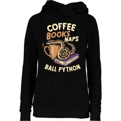 Coffee Books Naps Ball Python Snake Pet Ball Python Gift Womens Funnel Neck Pullover Hood