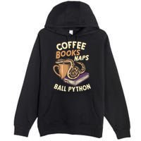 Coffee Books Naps Ball Python Snake Pet Ball Python Gift Premium Pullover Hoodie
