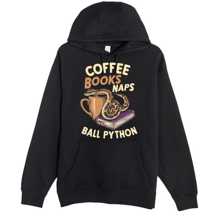 Coffee Books Naps Ball Python Snake Pet Ball Python Gift Premium Pullover Hoodie