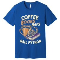 Coffee Books Naps Ball Python Snake Pet Ball Python Gift Premium T-Shirt