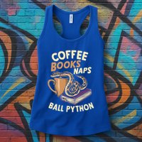 Coffee Books Naps Ball Python Snake Pet Ball Python Gift Womens Tank Top