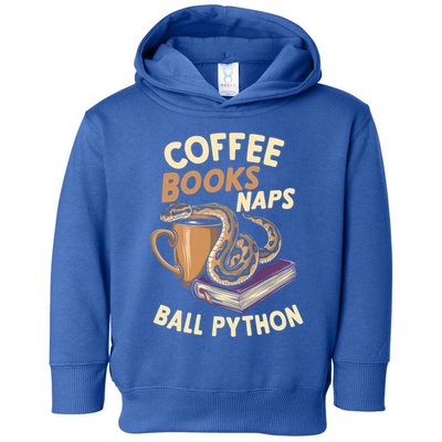 Coffee Books Naps Ball Python Snake Pet Ball Python Gift Toddler Hoodie