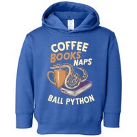Coffee Books Naps Ball Python Snake Pet Ball Python Gift Toddler Hoodie