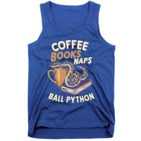 Coffee Books Naps Ball Python Snake Pet Ball Python Gift Tank Top