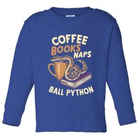 Coffee Books Naps Ball Python Snake Pet Ball Python Gift Toddler Long Sleeve Shirt