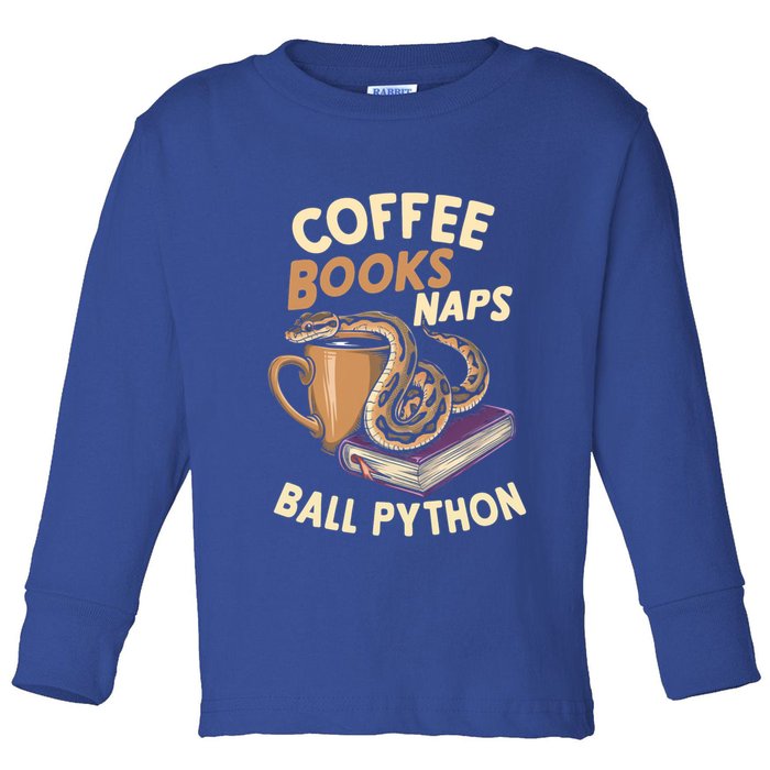 Coffee Books Naps Ball Python Snake Pet Ball Python Gift Toddler Long Sleeve Shirt