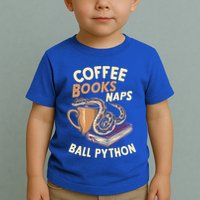 Coffee Books Naps Ball Python Snake Pet Ball Python Gift Toddler T-Shirt
