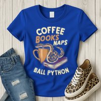 Coffee Books Naps Ball Python Snake Pet Ball Python Gift Womens T-Shirt